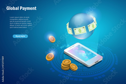 Global transfer payment, online financial and banking application on smartphone. World map on globe with banknote around the world on mobile in blue background