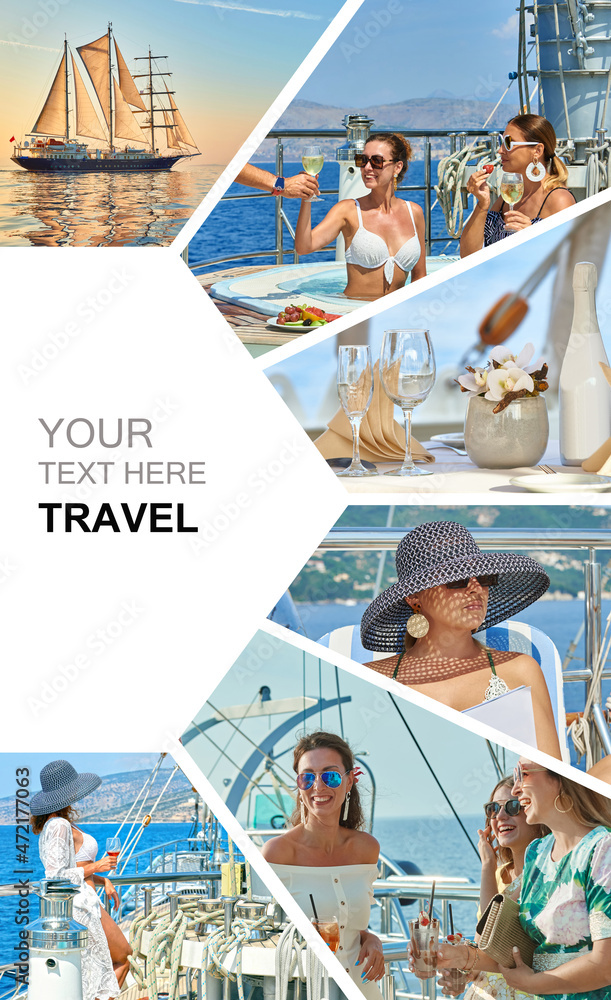 Sailing. Yachting. Cruises. Happy young people relaxing on a yacht. Travel photo collage. Conceptual illustration tourism. 