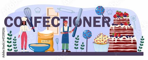 Confectioner typographic header. Professional confectioner chef making different