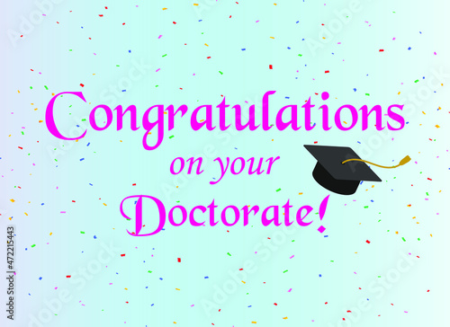 Congratulations on your doctorate. Wish for completing Phd degree Vector