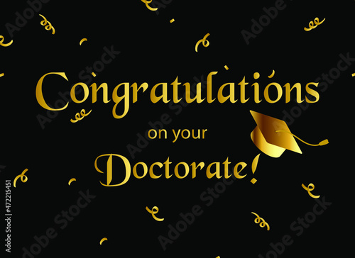 Congratulations on your doctorate. Wish for completing PhD Degree Vector