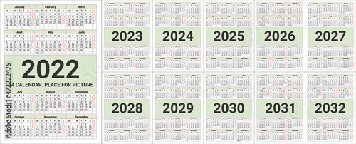 Calendar grid for 2022, 2023, 2024, 2025, 2026, 2027, 2028, 2029, 2030, 2031, 2032 years. Vector template A4 calendar with a place for a picture or your advertisement. Standard size for vertical print
