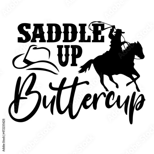 saddle up buttercup logo inspirational quotes typography lettering design