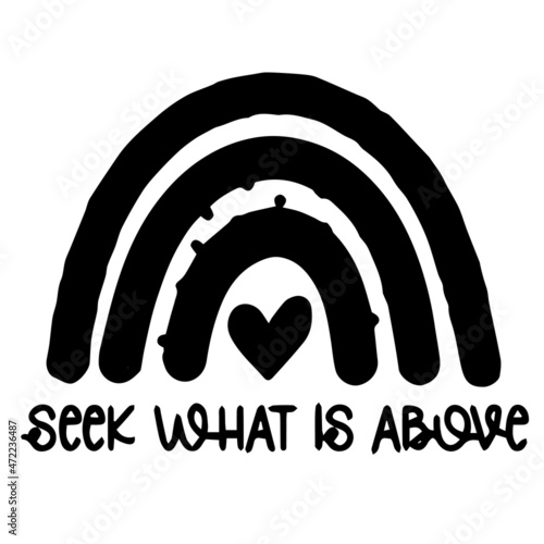 seek what is above logo inspirational quotes typography lettering design