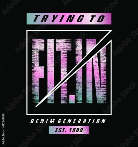 fit in slogan square typography graphic vector illustration