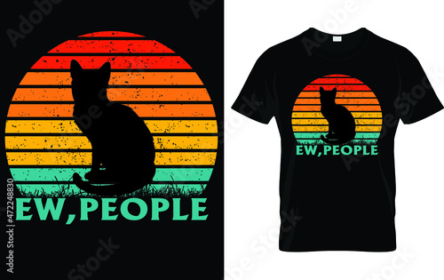 Ew people shirt funny cat lovers Tshirt sunset t shirt