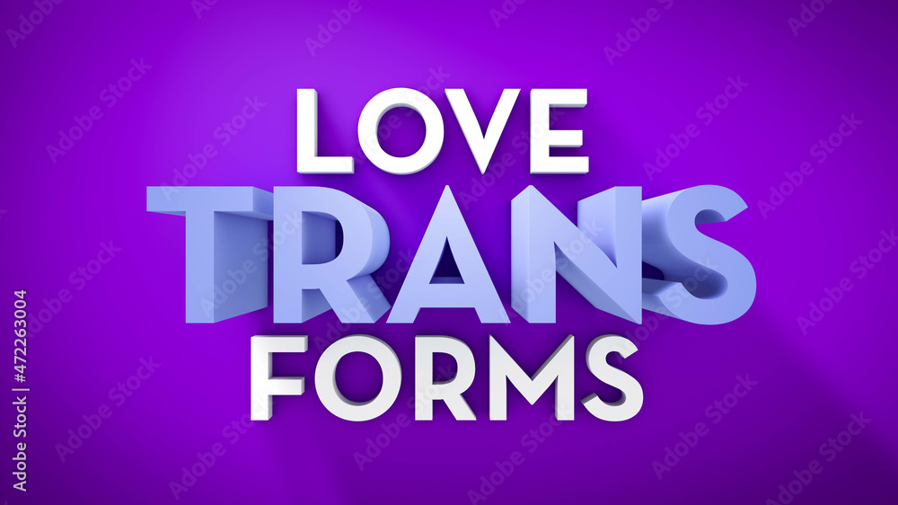 Transgender equality. Love transforms sentence over purple background. 3d rendering. Transgender equality. Love transforms sentence over purple background. 3d rendering.
