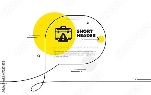 Warning briefcase icon. Continuous line chat bubble banner. Attention triangle sign. Caution diplomat symbol. Warning briefcase icon in chat message. Talk comment and speak background. Vector