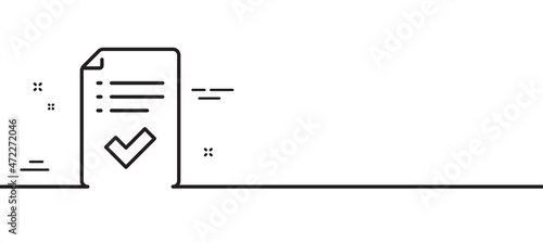 Approved checklist line icon. Accepted or confirmed sign. Report symbol. Minimal line illustration background. Approved checklist line icon pattern banner. White web template concept. Vector