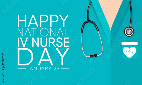 National IV Nurse day is observed every year on January 25, to recognize infusion nurse professionals around the world. Vector illustration