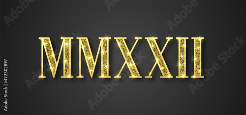 MMXXII 2022 roman number black backdrop gold text