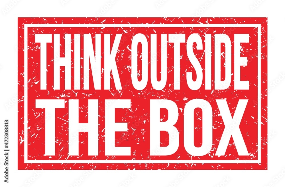 THINK OUTSIDE THE BOX, words on red rectangle stamp sign THINK OUTSIDE THE BOX, words on red rectangle stamp sign