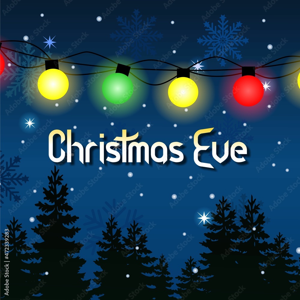 Naklejka premium Christmas Eve - lettering Christmas and New Year holiday calligraphy phrase against a background of blue sky studded with stars and snowflakes, fir trees and colorful light bulbs hanging on wires