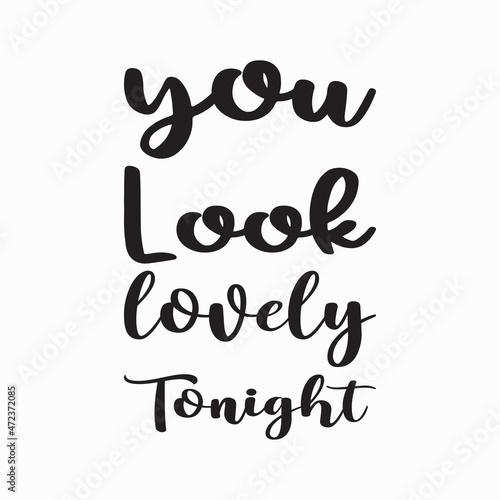 you look lovely tonight letter quote