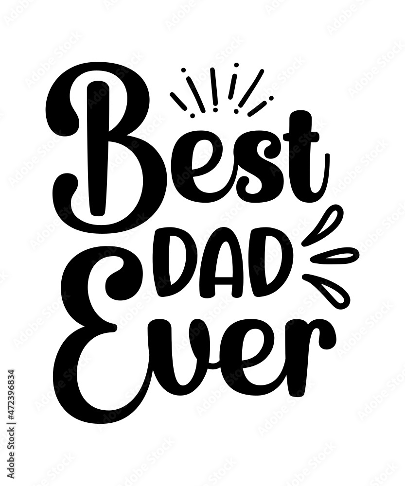 Obraz premium Fathers Day Svg Bundle, Dad Svg, Daddy Svg, Father Svg, Best Dad ever svg, Svg Cut Files For Cricut