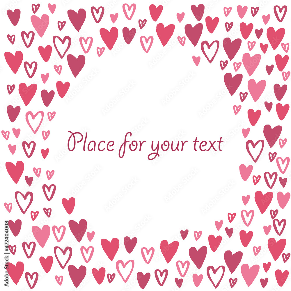 Vector illustration, cute hearts background with place for your text. Square template for Valentines day design. Frame with hand drawn little hearts for banners, cards, invitations