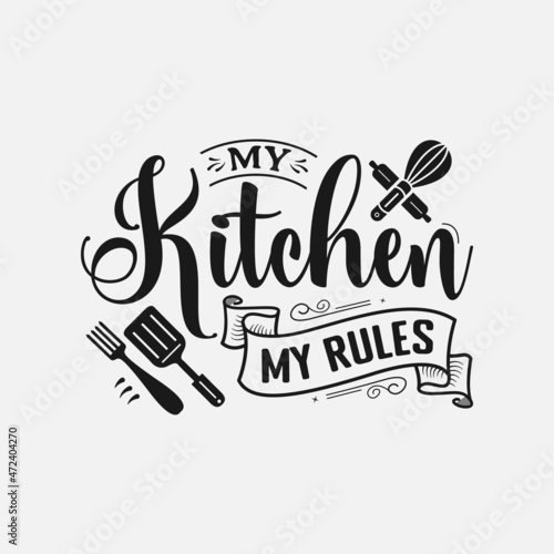 Obraz na plátně My Kitchen My Rules lettering, funny kitchen quote for sign, poster and much mor