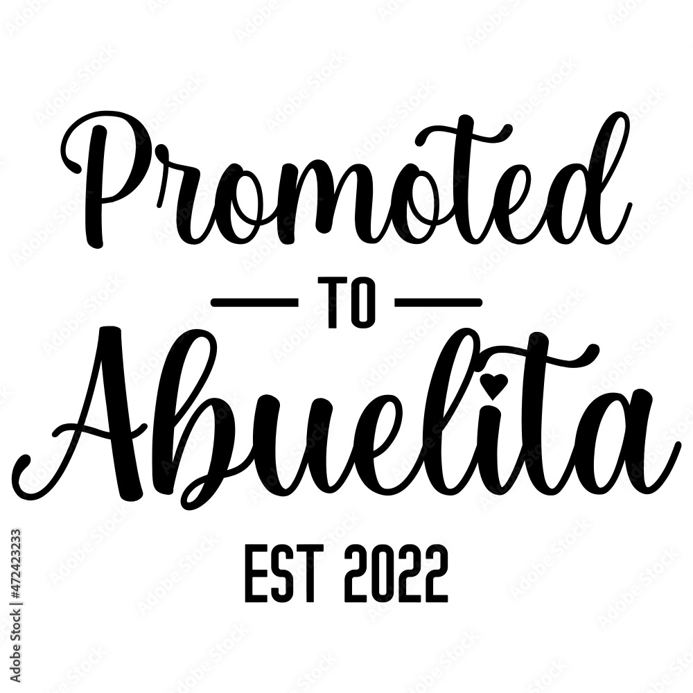 Promoted to Abuelita Est 2022