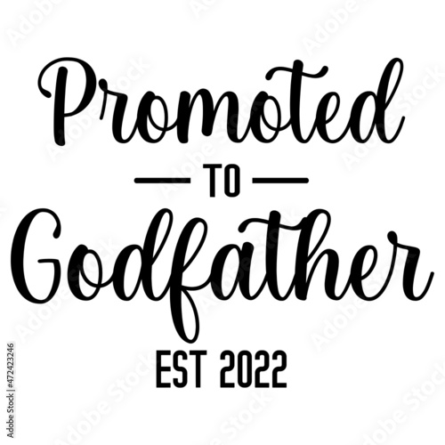Promoted to Godfather Est 2022