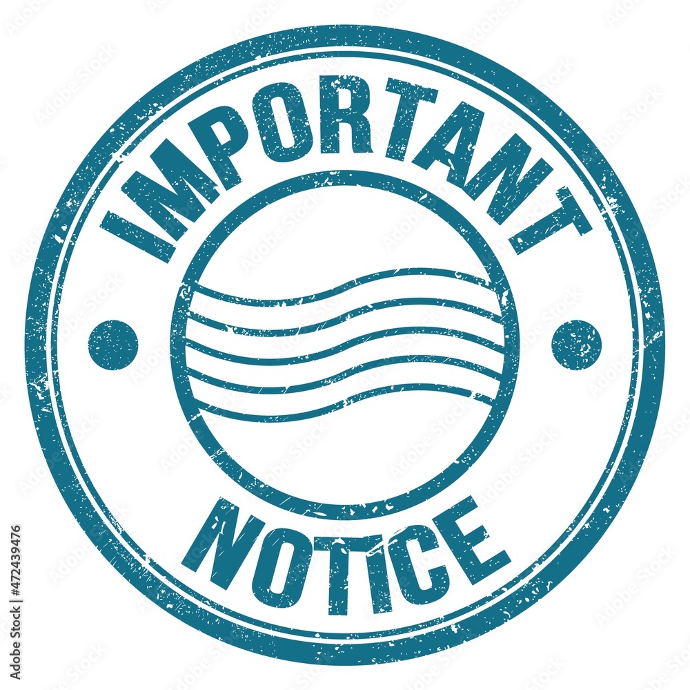 IMPORTANT NOTICE text on blue round postal stamp sign IMPORTANT NOTICE text on blue round postal stamp sign