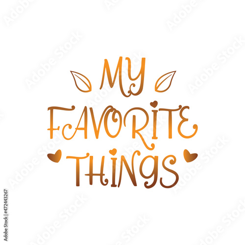 quote my favorite thing   design vector photo