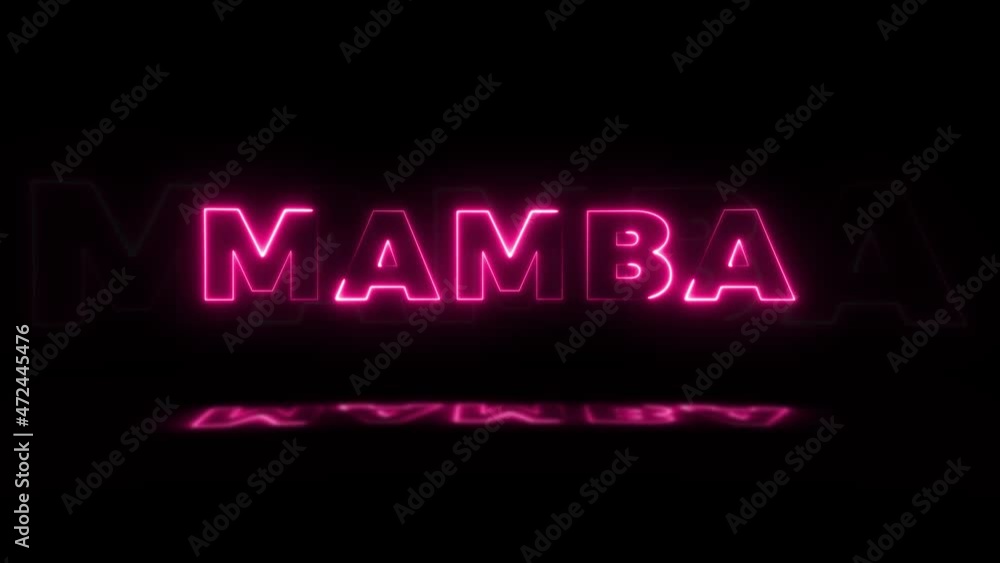 Word 'MAMBA' neon glowing on a black background with reflections on a floor. Neon glow signs in seamless loop motion graphic Word 'MAMBA' neon glowing on a black background with reflections on a floor. Neon glow signs in seamless loop motion graphic