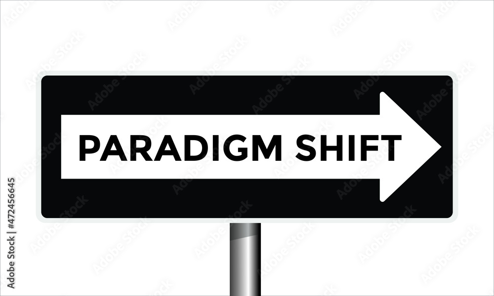 paradigm shift road sign, arrow, vector illustration paradigm shift road sign, arrow, vector illustration