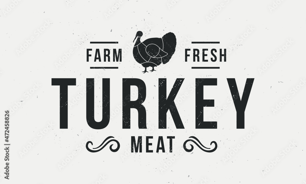 Turkey meat logo. Vintage turkey logo for butchery, restaurant menu, meat packaging. Vector