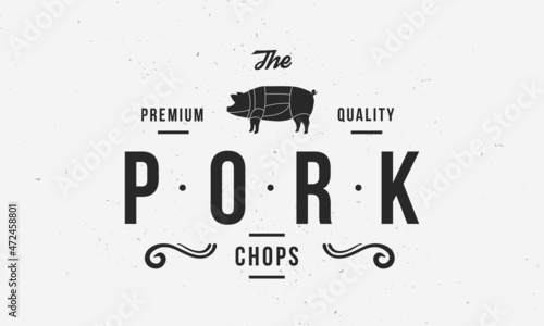Pork logo. Vintage pork chops emblem template with pig silhouette. Vector illustration