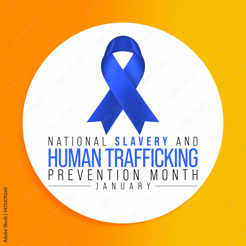 National Slavery and human trafficking prevention month is observed