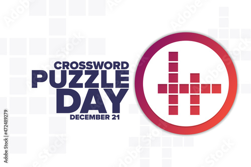Crossword Puzzle Day. December 21. Holiday concept. Template for background, banner, card, poster with text inscription. Vector EPS10 illustration.