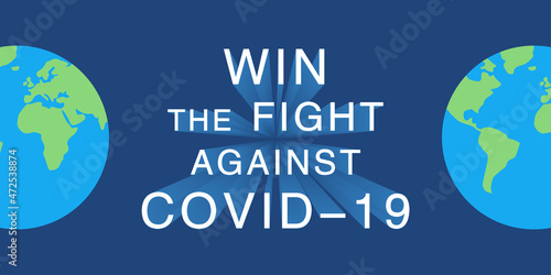 COVID-19 anti-epidemic slogan on the background of two half earth. Fight against global pandemic. Community of common destiny for all mankind.