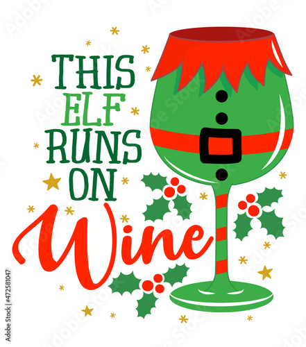 This elf runs on Wine - phrase for Christmas clothes or ugly sweaters. Hand drawn lettering for Xmas greetings cards, invitations. Good for t-shirt, mug, gift tag, printing press. Little Elf.