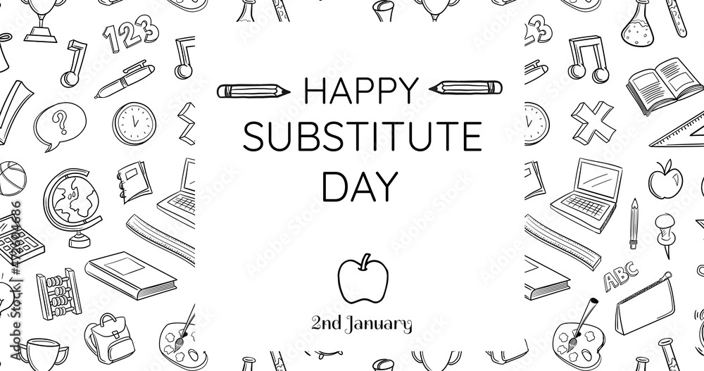 Image of happy substitude day text over school items Image of happy substitude day text over school items