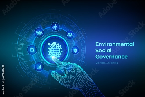 ESG. Environmental Social Governance concept on virtual screen. Future environmental conservation and ESG modernization development. Robotic hand touching digital interface. Vector illustration.