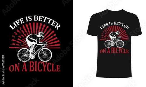 Life is better on a bicycle typography for clothes. Graphics for the print products, t-shirt, vintage sports apparel. Vector illustration, fashion, badge.