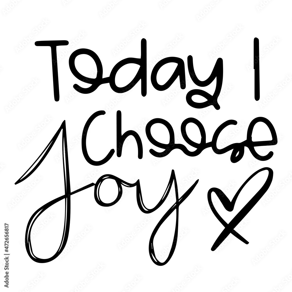 today i choose joy background inspirational quotes typography lettering design today i choose joy background inspirational quotes typography lettering design