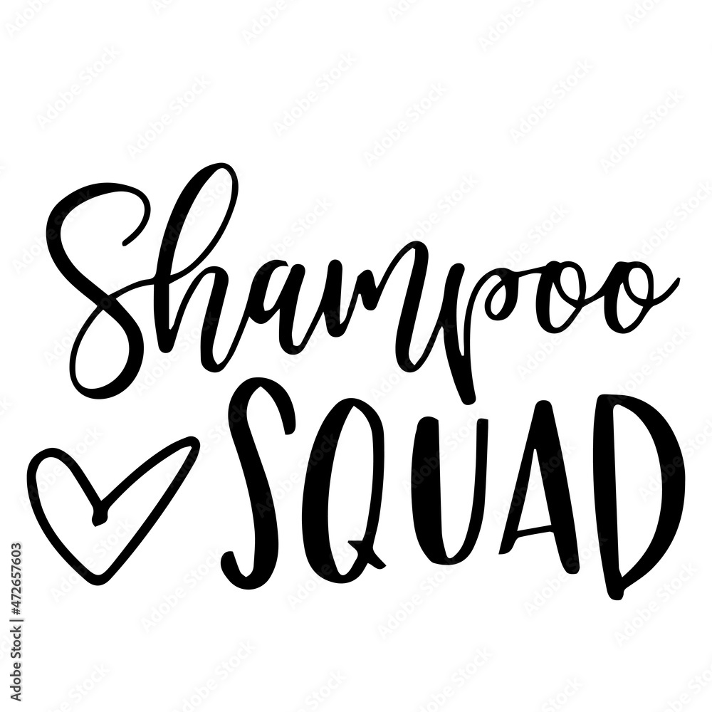 shampoo squad background inspirational quotes typography lettering design