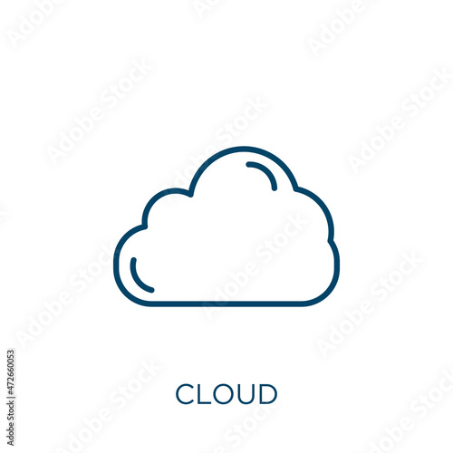 cloud icon. Thin linear cloud outline icon isolated on white background. Line vector cloud sign, symbol for web and mobile.