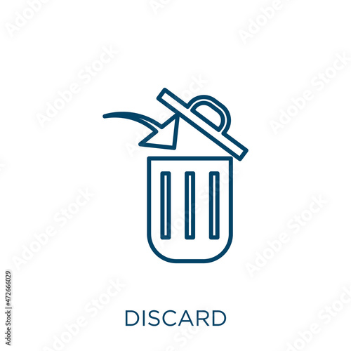 discard icon. Thin linear discard outline icon isolated on white background. Line vector discard sign, symbol for web and mobile.