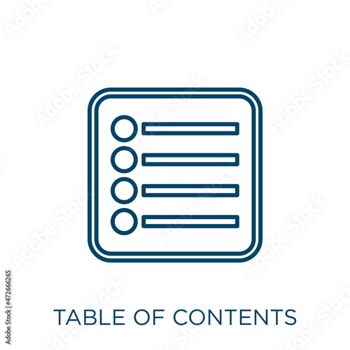 table of contents icon. Thin linear table of contents outline icon isolated on white background. Line vector table of contents sign, symbol for web and mobile.