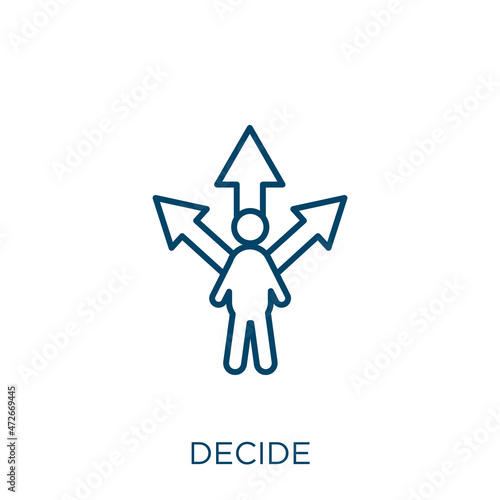 decide icon. Thin linear decide outline icon isolated on white background. Line vector decide sign, symbol for web and mobile.