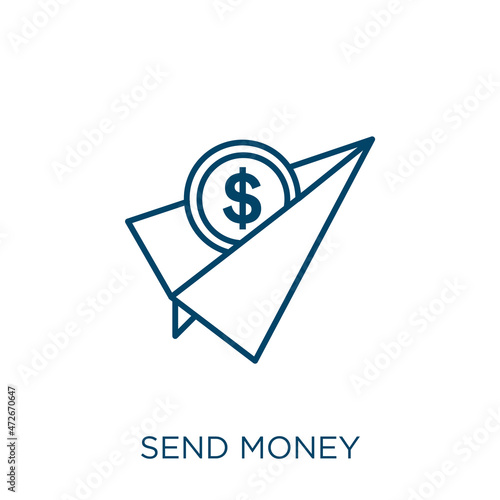 send money icon. Thin linear send money outline icon isolated on white background. Line vector send money sign, symbol for web and mobile.
