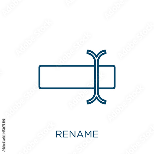 rename icon. Thin linear rename outline icon isolated on white background. Line vector rename sign, symbol for web and mobile. photo