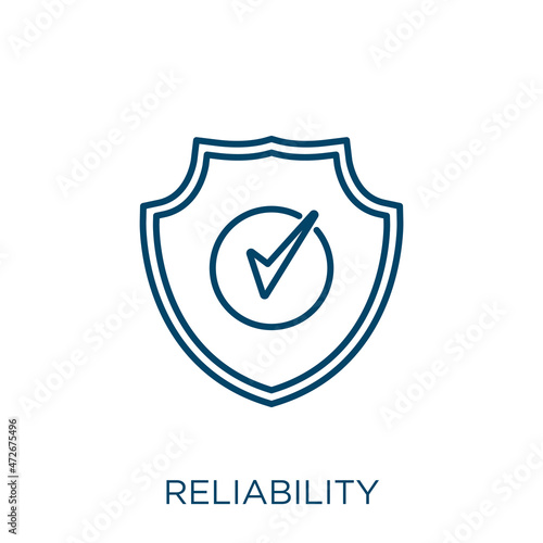 reliability icon. Thin linear reliability outline icon isolated on white background. Line vector reliability sign, symbol for web and mobile.