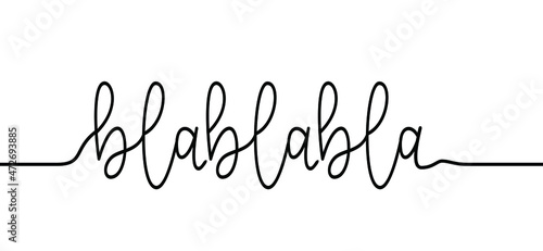 Slogan Bla bla bla, talking. Fact or fake news concept, social media conversation. Flat vector quote humor sign. Hand draw. line pattern.