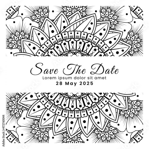Save the date with mehndi flower. decoration in ethnic oriental  doodle ornament.