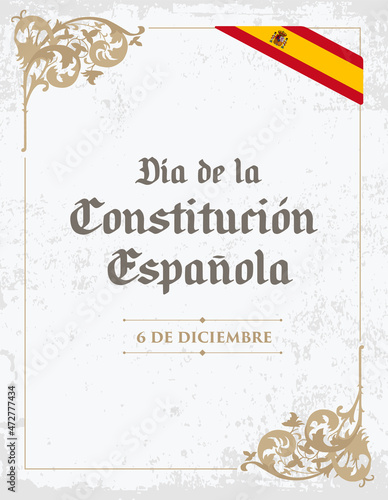 VECTORS. Spain Constitution Day, Día de la Constitución Española, december 6, civic holiday, patriotic, flag, vintage, elegant, frame, borde, marco, realeza española