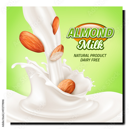Almond milk dairy drink poster. Vegan nut. Advertising mockup. organic almond nutrition. 3d realistic illustration