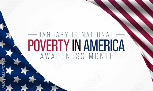 National Poverty in America awareness month is observed every year in January, it gives an opportunity to become more aware of those in need and the ways we can take action to combat poverty. Vector